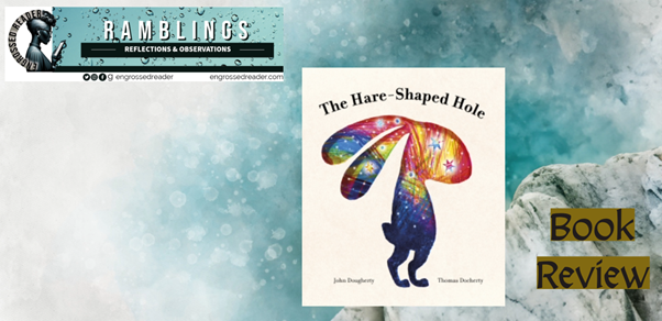 Review - The Hare- Shaped Hole